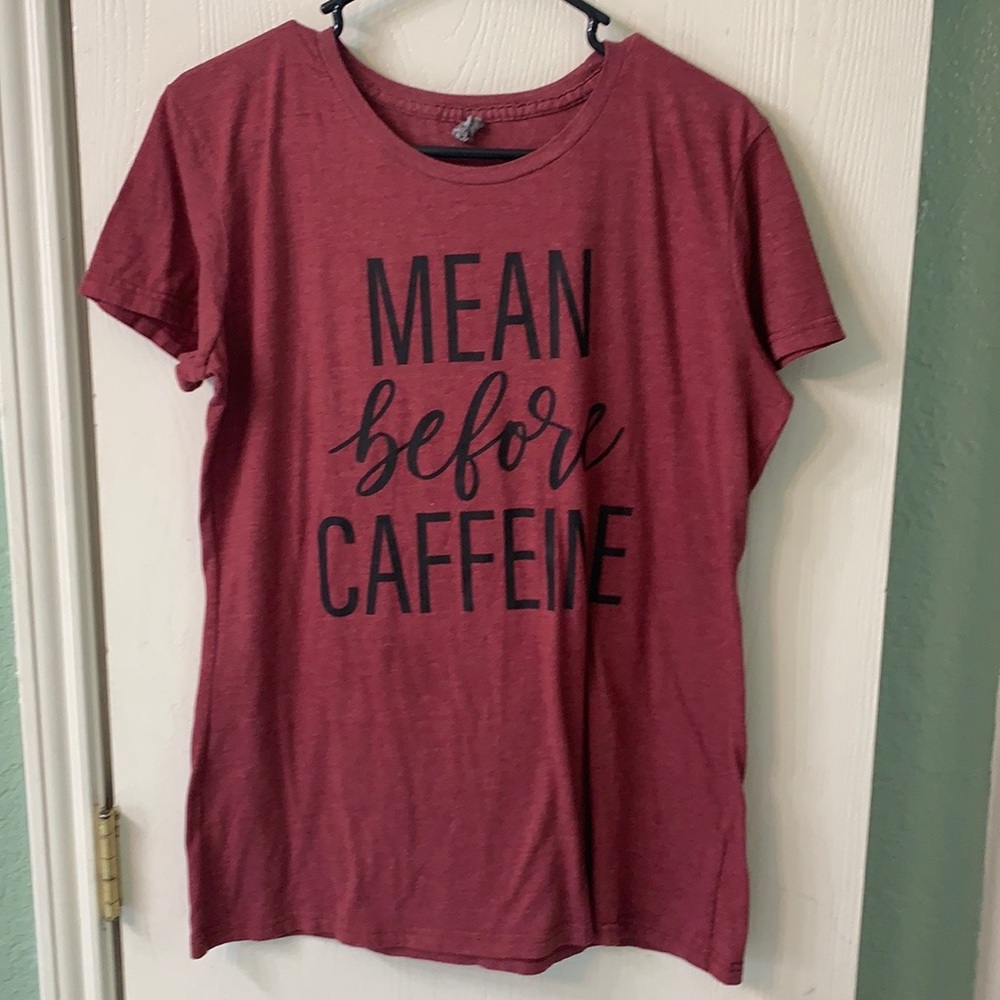 Instant Message “mean before caffeine “ Womens T
